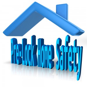 Pre-lock home safety tips